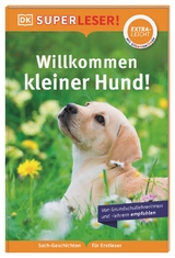 SUPERLESER! Willkommen, kleiner Hund! - Judith Walker-Hodge