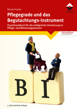 Pflegegrade und das Begutachtungsinstrument -  Nicole Franke