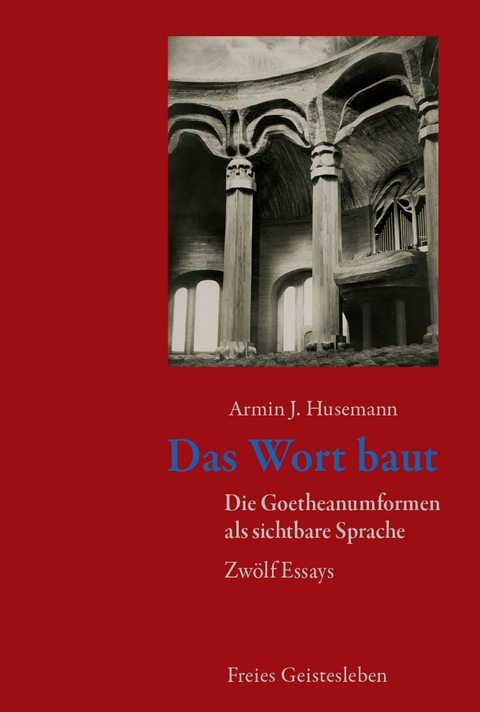 Das Wort baut - Armin J. Husemann