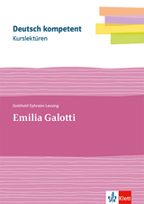 Kurslektüre Gotthold Ephraim Lessing: Emilia Galotti - Gotthold Ephraim Lessing