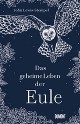 Das geheime Leben der Eule - John Lewis-Stempel