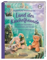 Zauberhafte Abenteuer im Land der Kuschelfreunde - Katrin Wiegand