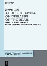 Aetius of Amida on Diseases of the Brain - Ricarda Gäbel