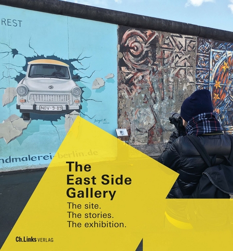 The East Side Gallery - Anna von Arnim-Rosenthal, Juliane Haubold-Stolle