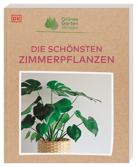 Grünes Gartenwissen. Die schönsten Zimmerpflanzen - Tamsin Westhorpe