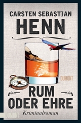 Rum oder Ehre - Carsten Sebastian Henn