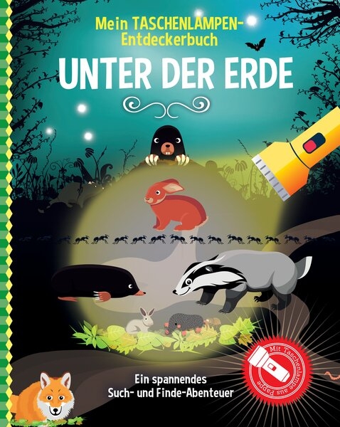 Mein Taschenlampen-Entdeckerbuch - Unter der Erde - Sandra C. Hessels