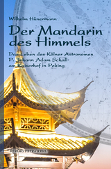 Der Mandarin des Himmels - Wilhelm Hünermann