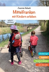 Mittelfranken mit Kindern erleben - Jeannie Asbach