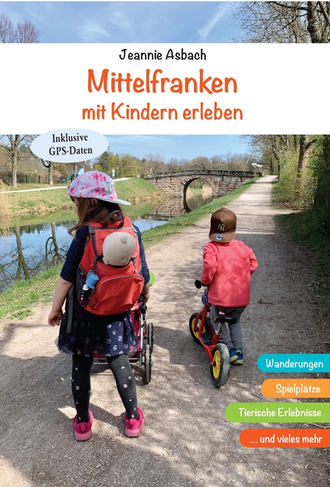 Mittelfranken mit Kindern erleben - Jeannie Asbach