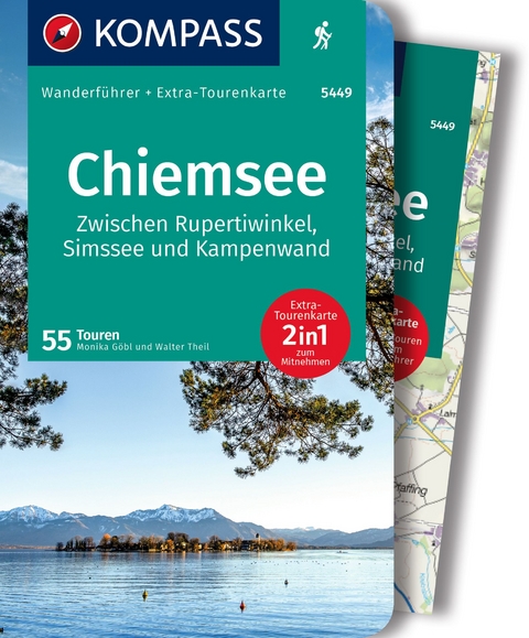 KOMPASS Wanderführer Chiemsee, Zwischen Rupertiwinkel, Simssee und Kampenwand, 55 Touren mit Extra-Tourenkarte - Walter Theil, Monika Göbl