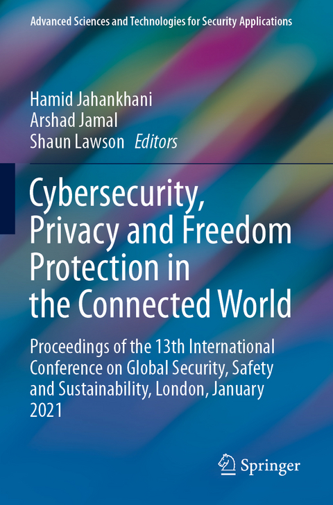 Cybersecurity, Privacy and Freedom Protection in the Connected World - 