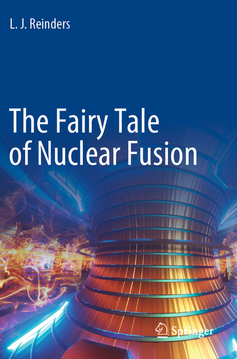 The Fairy Tale of Nuclear Fusion - L. J. Reinders