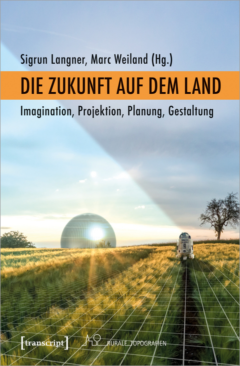 Die Zukunft auf dem Land - 