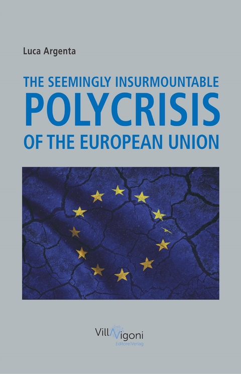 The Seemingly Insurmountable Polycrisis of the European Union - Luca Argenta