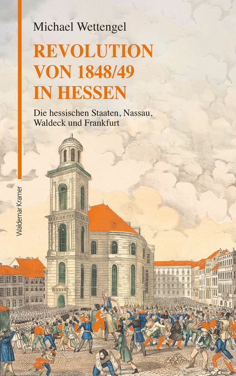 Revolution von 1848/49 in Hessen -  Michael Wettengel