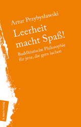 Leerheit macht Spass! -  Artur Przybysławski