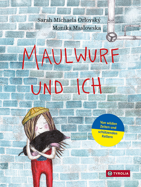 Maulwurf und ich - Sarah Michaela Orlovský