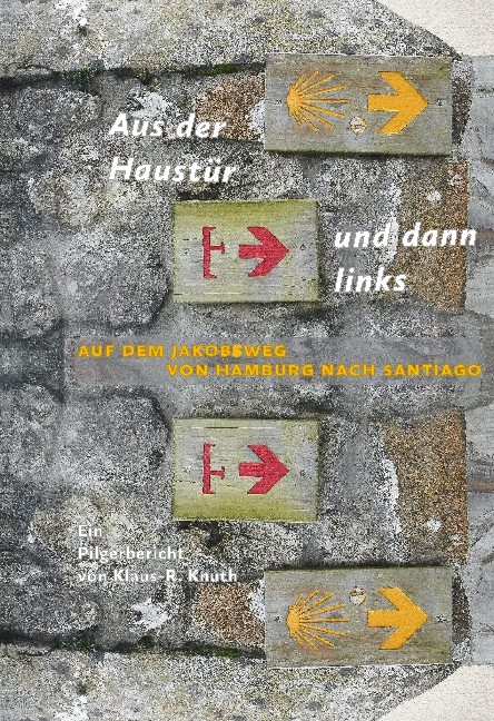 Aus der Haustür und dann links - Klaus-Rüdiger Knuth