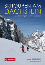 Skitouren am Dachstein - Martin Maurer, Thomas Bremm-Grandy, Armin Zechmeister