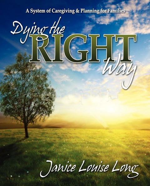 Dying The Right Way -  Janice L. Long