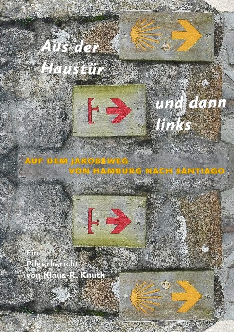 Aus der Haustür und dann links - Klaus-Rüdiger Knuth