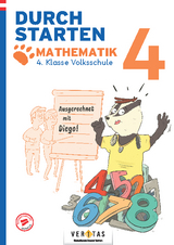 Durchstarten. Ausgerechnet mit Diego! Mathematik 4. Klasse Volksschule - Melanie Rohrhofer