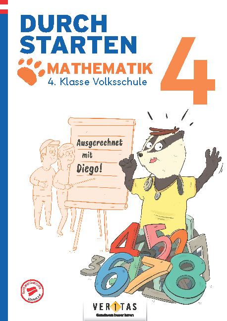 Durchstarten. Ausgerechnet mit Diego! Mathematik 4. Klasse Volksschule - Melanie Rohrhofer