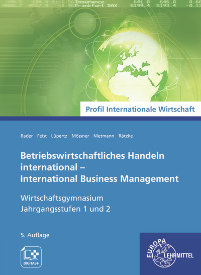 Betriebswirtschaftliches Handeln international - Theo Feist, Viktor Lüpertz, Dieter Nietmann, Stefan Bader, Heidi Mößner, Elena Rätzke