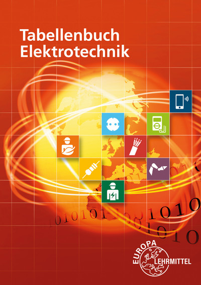 Tabellenbuch Elektrotechnik - Klaus Tkotz, Gregor Häberle, Bernd Schiemann, Verena Häberle, Konstantin Häberle, Hans Walter Jöckel, Siegfried Schmitt, Rudolf Krall, Dietmar Schmid, Dieter Isele