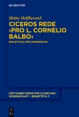 Ciceros Rede ›Pro L. Cornelio Balbo‹ - Malte Helfberend