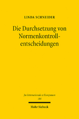 Die Durchsetzung von Normenkontrollentscheidungen - Linda Schneider