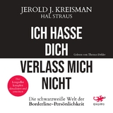 Ich hasse dich - verlass mich nicht - Jerold J. Kreisman, Hal Straus