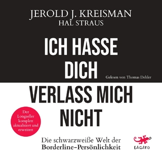 Ich hasse dich - verlass mich nicht - Jerold J. Kreisman; Hal Straus; Thomas Dehler