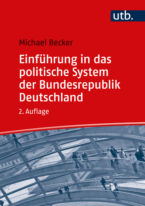 Einführung in das politische System der Bundesrepublik Deutschland - Michael Becker