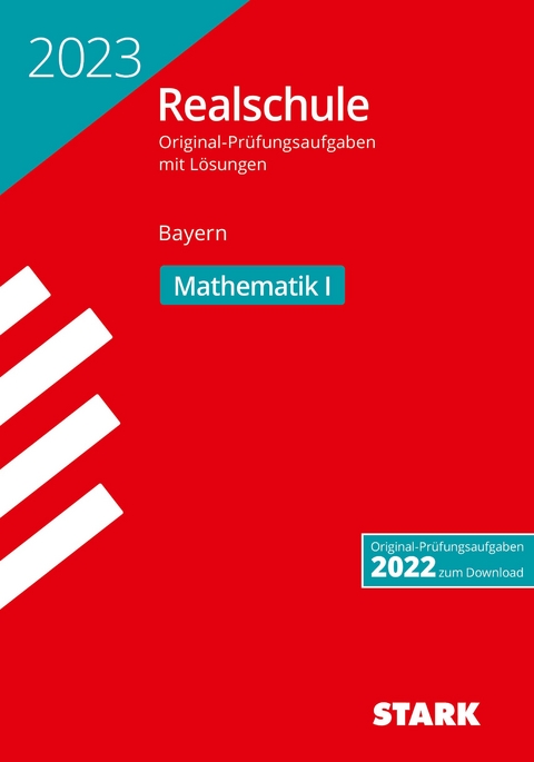 STARK Original-Prüfungen Realschule 2023 - Mathematik I - Bayern