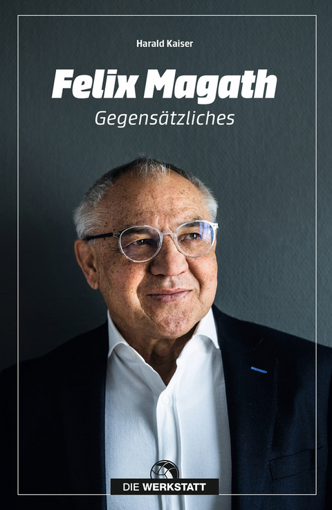 Mensch Magath - Felix Magath, Harald Kaiser