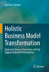 Holistic Business Model Transformation - Hartmut F. Binner