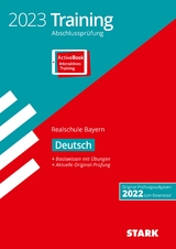 STARK Training Abschlussprüfung Realschule 2023 - Deutsch - Bayern - Killinger, Thomas; von der Kammer, Marion