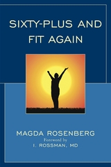 Sixty-Plus and Fit Again -  Magda Rosenberg