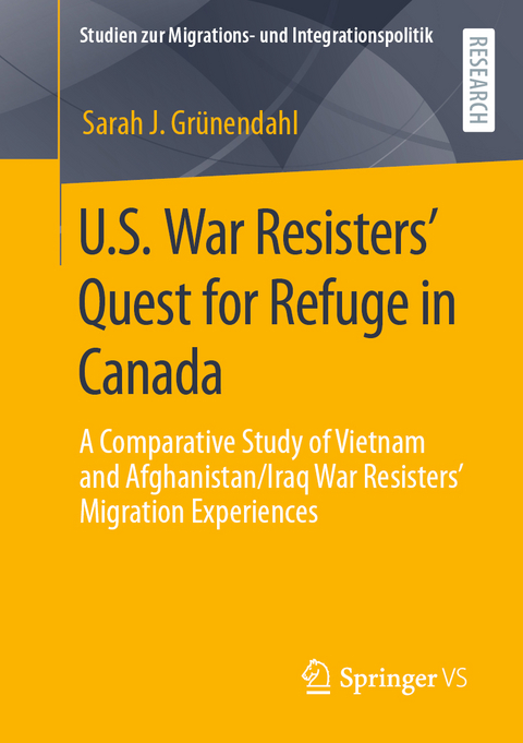 U.S. War Resisters’ Quest for Refuge in Canada - Sarah J. Grünendahl