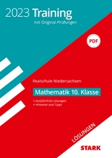 STARK Lösungen zu Original-Prüfungen und Training Abschlussprüfung Realschule 2023 - Mathematik - Niedersachsen - 