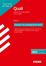 STARK Original-Prüfungen Quali Mittelschule 2023 - Deutsch als Zweitsprache (DaZ)- Bayern