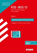 STARK Abiturprüfung FOS/BOS Bayern 2023 - Mathematik Nichttechnik 13. Klasse - 