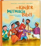 Die Kinder-Mitmachbibel. Bibelgeschichten erzählen und gestalten. Lesen, basteln, spielen – die Bibel und den Glauben kreativ entdecken: Kinderbuch ab 6, ideal für Grundschule & Gemeinde - Susanne Jasch, Kristina Schnürle