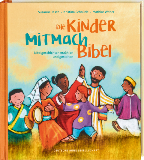 Die Kinder-Mitmachbibel. Bibelgeschichten erzählen und gestalten. Lesen, basteln, spielen – die Bibel und den Glauben kreativ entdecken: Kinderbuch ab 6, ideal für Grundschule & Gemeinde - Susanne Jasch, Kristina Schnürle