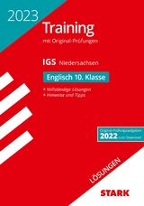 STARK Lösungen zu Original-Prüfungen und Training Abschlussprüfung IGS 2023 - Englisch 10. Klasse - Niedersachsen - 