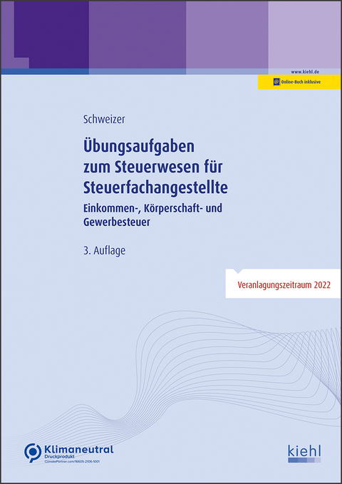 Übungsaufgaben zum Steuerwesen für Steuerfachangestellte - Reinhard Schweizer