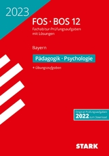 STARK Abiturprüfung FOS/BOS Bayern 2023 - Pädagogik/Psychologie 12. Klasse