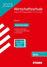 STARK Original-Prüfungen Wirtschaftsschule 2023 - Mathematik - Bayern